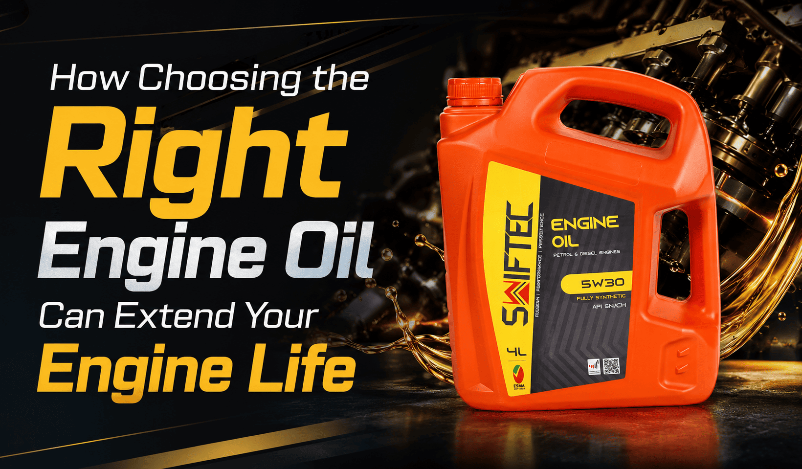 How Choosing the Right Engine Oil Can Extend Your Engine Life